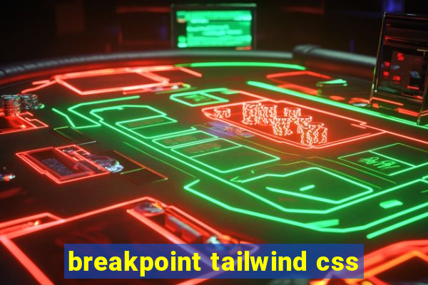 breakpoint tailwind css